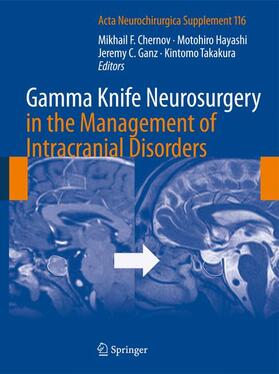 Chernov / Takakura / Hayashi | Gamma Knife Neurosurgery in the Management of Intracranial Disorders | Buch | 978-3-7091-1375-2 | sack.de