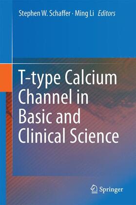 Li / Schaffer | T-type Calcium Channels in Basic and Clinical Science | Buch | 978-3-7091-1412-4 | sack.de