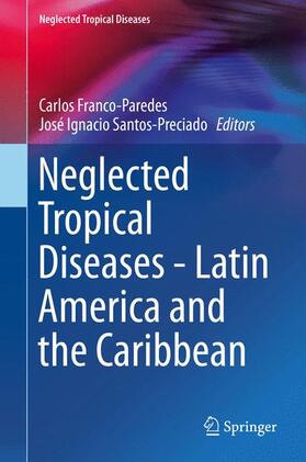 Santos-Preciado / Franco-Paredes | Neglected Tropical Diseases - Latin America and the Caribbean | Buch | 978-3-7091-1421-6 | sack.de