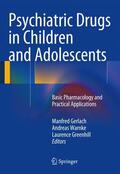 Gerlach / Warnke / Greenhill |  Psychiatric Drugs in Childhood and Adolescence | Buch |  Sack Fachmedien