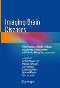 Weis / Sonnberger / Dunzinger |  Imaging Brain Diseases | Buch |  Sack Fachmedien