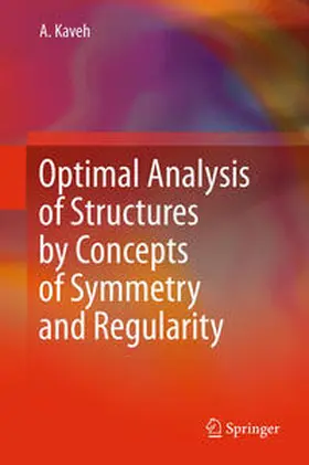 Kaveh |  Optimal Analysis of Structures by Concepts of Symmetry and Regularity | Buch |  Sack Fachmedien