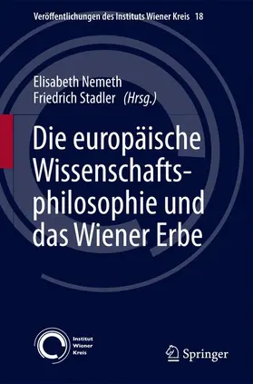 Stadler / Nemeth |  Die europäische Wissenschaftsphilosophie und das Wiener Erbe | Buch |  Sack Fachmedien
