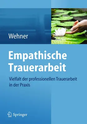 Wehner |  Empathische Trauerarbeit | Buch |  Sack Fachmedien