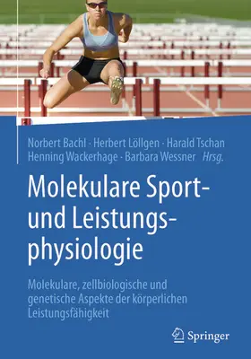 Bachl / Löllgen / Tschan |  Molekulare Sport- und Leistungsphysiologie | eBook | Sack Fachmedien