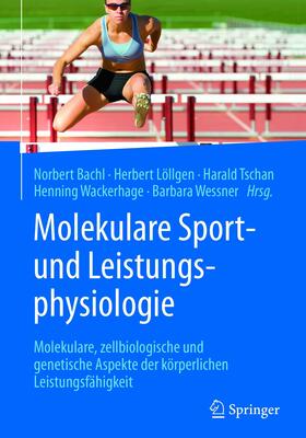 Bachl / Löllgen / Tschan | Molekulare Sport- und Leistungsphysiologie | E-Book | sack.de
