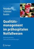 Neumayr / Schinnerl / Baubin |  Qualitätsmanagement im prähospitalen Notfallwesen | Buch |  Sack Fachmedien