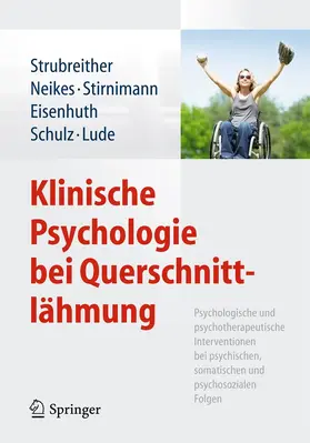Strubreither / Neikes / Lude |  Klinische Psychologie bei Querschnittlähmung | Buch |  Sack Fachmedien
