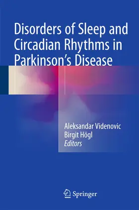 Högl / Videnovic |  Disorders of Sleep and Circadian Rhythms in Parkinson's Disease | Buch |  Sack Fachmedien