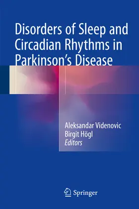 Videnovic / Högl |  Disorders of Sleep and Circadian Rhythms in Parkinson's Disease | eBook | Sack Fachmedien