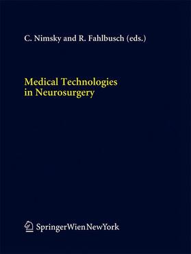 Fahlbusch / Nimsky |  Medical Technologies in Neurosurgery | Buch |  Sack Fachmedien