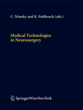 Fahlbusch / Nimsky | Medical Technologies in Neurosurgery | Buch | 978-3-7091-1656-2 | sack.de