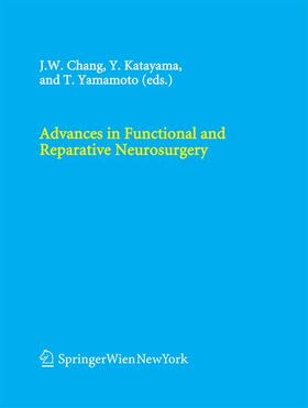 Chang / Yamamoto / Katayama | Advances in Functional and Reparative Neurosurgery | Buch | 978-3-7091-1691-3 | sack.de