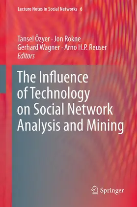 Özyer / Reuser / Rokne |  The Influence of Technology on Social Network Analysis and Mining | Buch |  Sack Fachmedien