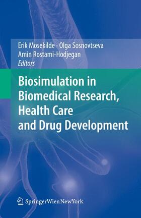 Mosekilde / Rostami-Hodjegan / Sosnovtseva | Biosimulation in Biomedical Research, Health Care and Drug Development | Buch | sack.de