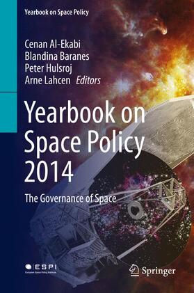 Al-Ekabi / Lahcen / Baranes |  Yearbook on Space Policy 2014 | Buch |  Sack Fachmedien