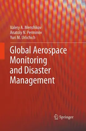 Menshikov / Urlichich / Perminov |  Global Aerospace Monitoring and Disaster Management | Buch |  Sack Fachmedien
