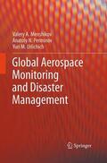 Menshikov / Urlichich / Perminov |  Global Aerospace Monitoring and Disaster Management | Buch |  Sack Fachmedien