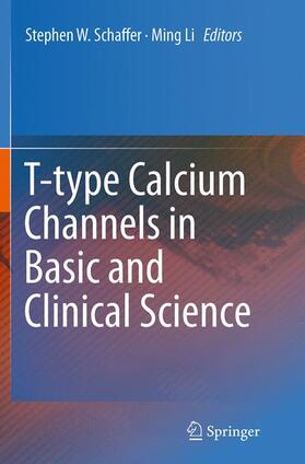 Li / Schaffer | T-type Calcium Channels in Basic and Clinical Science | Buch | 978-3-7091-1954-9 | sack.de
