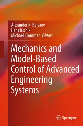 Belyaev / Krommer / Irschik |  Mechanics and Model-Based Control of Advanced Engineering Systems | Buch |  Sack Fachmedien