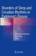 Högl / Videnovic |  Disorders of Sleep and Circadian Rhythms in Parkinson's Disease | Buch |  Sack Fachmedien