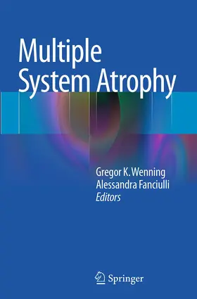 Wenning / Fanciulli |  Multiple System Atrophy | Buch |  Sack Fachmedien
