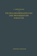 Wagner-Jauregg / Gerstmann |  Die Malariabehandlung der Progressiven Paralyse | Buch |  Sack Fachmedien