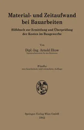 Ilkow |  Material- und Zeitaufwand bei Bauarbeiten | eBook | Sack Fachmedien