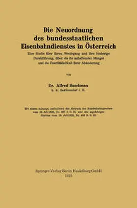 Buschman |  Die Neuordnung des bundesstaatlichen Eisenbahndienstes in Österreich | eBook | Sack Fachmedien