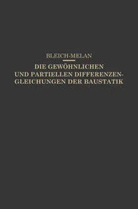 Bleich / Melan |  Die Gewöhnlichen und Partiellen Differenzengleichungen der Baustatik | eBook | Sack Fachmedien