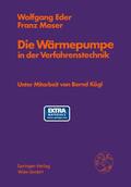 Eder / Moser |  Die Wärmepumpe in der Verfahrenstechnik | Buch |  Sack Fachmedien