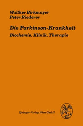 Birkmayer / Riederer |  Die Parkinson-Krankheit | eBook | Sack Fachmedien