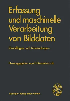 Kazmierczak |  Erfassung und maschinelle Verarbeitung von Bilddaten | Buch |  Sack Fachmedien