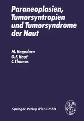 Hagedorn / Hauf / Thomas |  Paraneoplasien, Tumorsyntropien und Tumorsyndrome der Haut | eBook | Sack Fachmedien