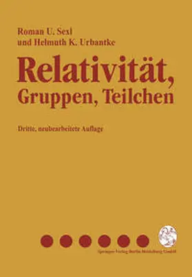 Sexl / Urbantke |  Relativität, Gruppen, Teilchen | eBook | Sack Fachmedien