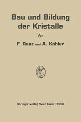 Raaz / Köhler |  Bau und Bildung der Kristalle | eBook | Sack Fachmedien