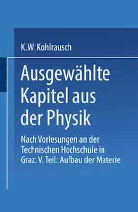 Kohlrausch |  Ausgewählte Kapitel aus der Physik | eBook | Sack Fachmedien