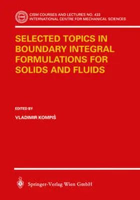 Kompiš / Kompis | Selected Topics in Boundary Integral Formulations for Solids and Fluids | E-Book | www.sack.de