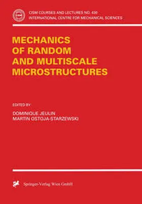 Jeulin / Ostoja-Starzewski | Mechanics of Random and Multiscale Microstructures | E-Book | sack.de