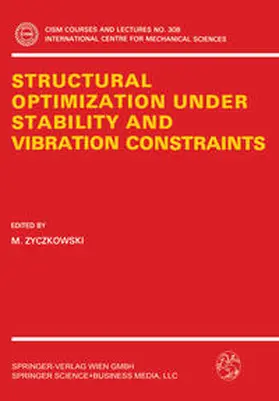 Zyczkowski |  Structural Optimization Under Stability and Vibration Constraints | eBook | Sack Fachmedien