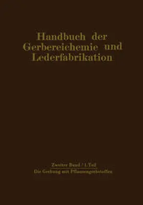 Bergmann / Gnamm / Vogel | Die Gerbung mit Pflanzengerbstoffen | E-Book | www.sack.de