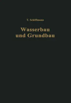 Schiffmann |  Einführung in Wasserbau und Grundbau | eBook | Sack Fachmedien