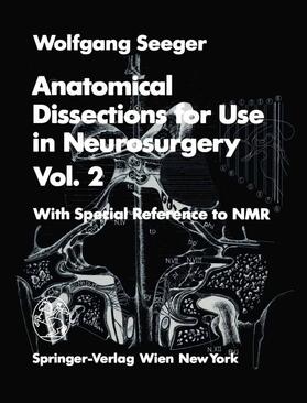Seeger | Anatomical Dissections for Use in Neurosurgery II | Buch | 978-3-7091-3087-2 | sack.de