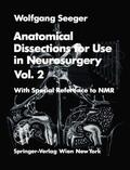 Seeger |  Anatomical Dissections for Use in Neurosurgery II | Buch |  Sack Fachmedien