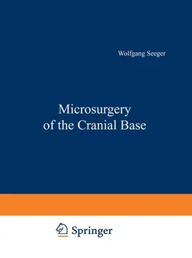 Seeger |  Microsurgery of the Cranial Base | Buch |  Sack Fachmedien