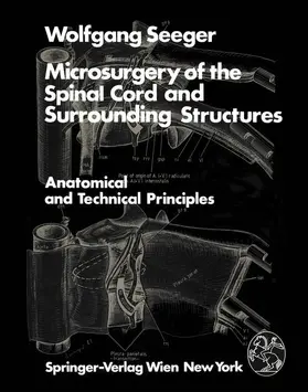 Seeger |  Microsurgery of the Spinal Cord and Surrounding Structures | Buch |  Sack Fachmedien