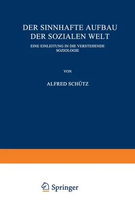 Schütz | Der sinnhafte Aufbau der sozialen Welt | Buch | 978-3-7091-3103-9 | www.sack.de