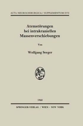 Seeger |  Atemstörungen bei intrakraniellen Massenverschiebungen | Buch |  Sack Fachmedien