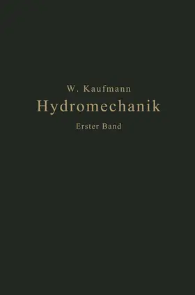 Kaufmann |  Einführung in die Lehre vom Gleichgewicht und von der Bewegung der Flüssigkeiten | Buch |  Sack Fachmedien