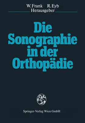 Frank / Eyb |  Die Sonographie in der Orthopädie | eBook | Sack Fachmedien